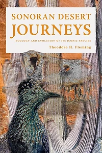 Sonoran Desert Journeys: Ecology and Evolution of Its Iconic Species