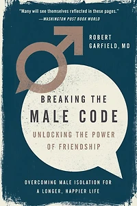 Breaking the Male Code: Unlocking Power of Friendship