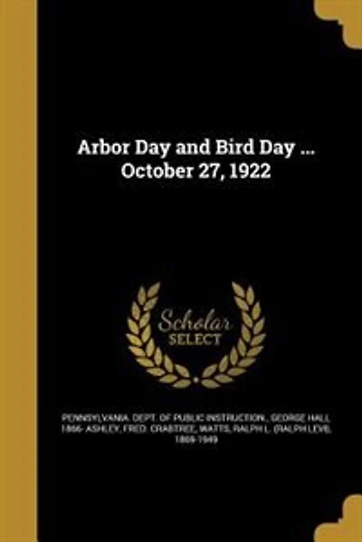 Arbor Day and Bird Day ... October 27, 1922