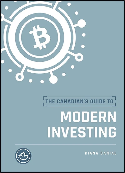 The Canadian's Guide to Modern Investing