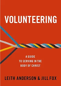 Volunteering: A Guide To Serving The Body Of Christ