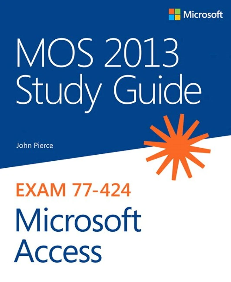 MOS Study Guide for Microsoft Access Expert Exam MO-500