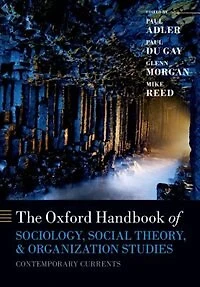 The Oxford Handbook of Sociology, Social Theory, and Organization Studies: Contemporary Currents