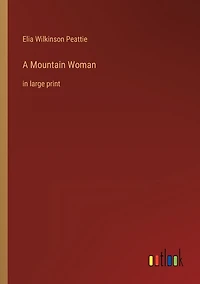 A Mountain Woman: in large print