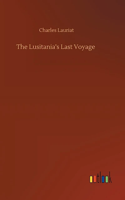 The Lusitania's Last Voyage