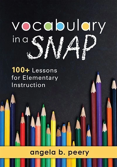 Vocabulary In A Snap - 100+ Lessons For Elementary Instruction