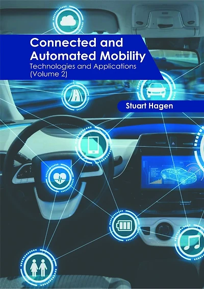 Connected and Automated Mobility: Technologies and Applications (Volume 2)