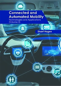Connected and Automated Mobility: Technologies and Applications (Volume 2)