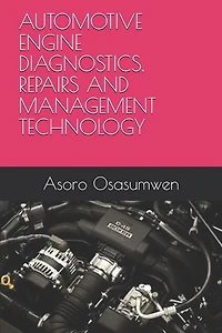 Automotive Engine Diagnostics, Repairs and Management Technology