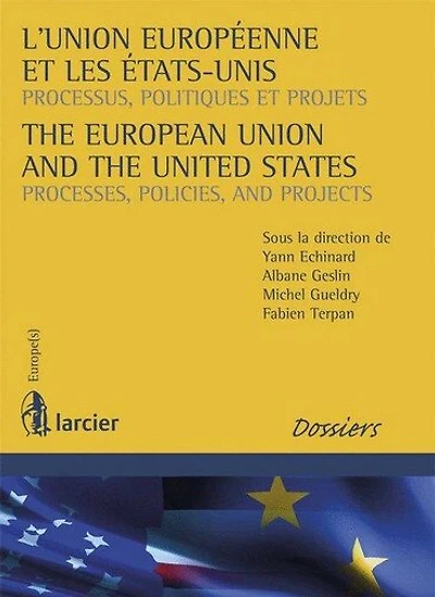 L' Union européenne et les Etats-Unis: processus, politiques et projets