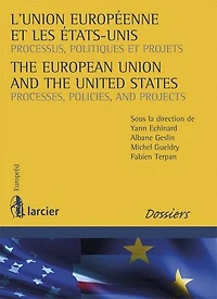 L' Union européenne et les Etats-Unis: processus, politiques et projets