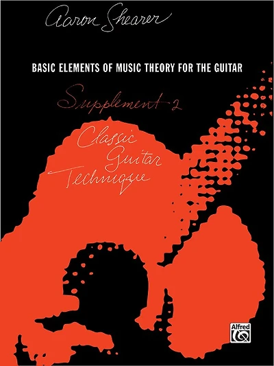 Classic Guitar Technique - Supplement 2: Basic Elements Of Music Theory For The Guitar