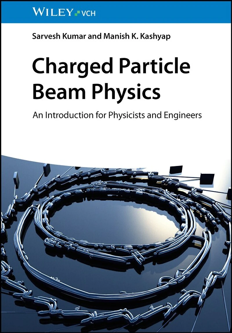 Charged Particle Beam Physics: An Introduction for Physicists and Engineers