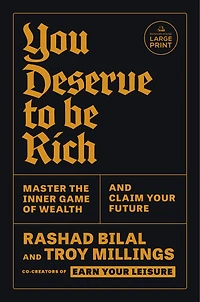 You Deserve to Be Rich: Master the Inner Game of Wealth and Claim Your Future