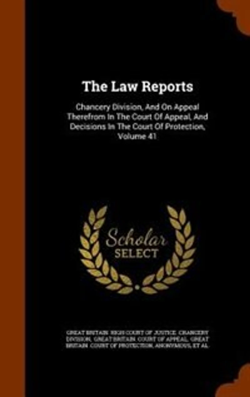 The Law Reports: Chancery Division, And On Appeal Therefrom Court Of Appeal, Decisions Pr