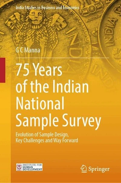 75 Years of the Indian National Sample Survey: Evolution Design, Key Challenges and Way Forward