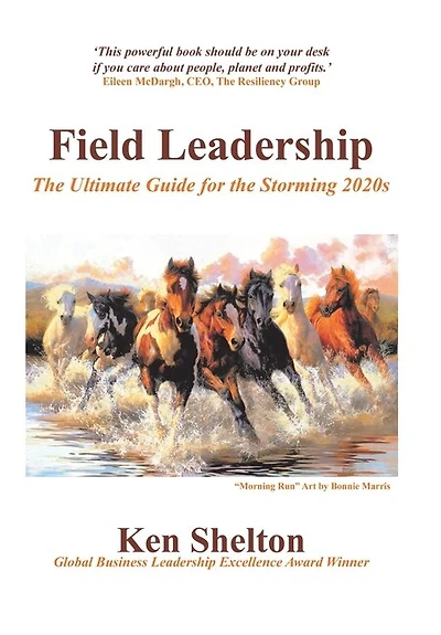 Field Leadership: The Ultimate Guide for the Storming 2020S
