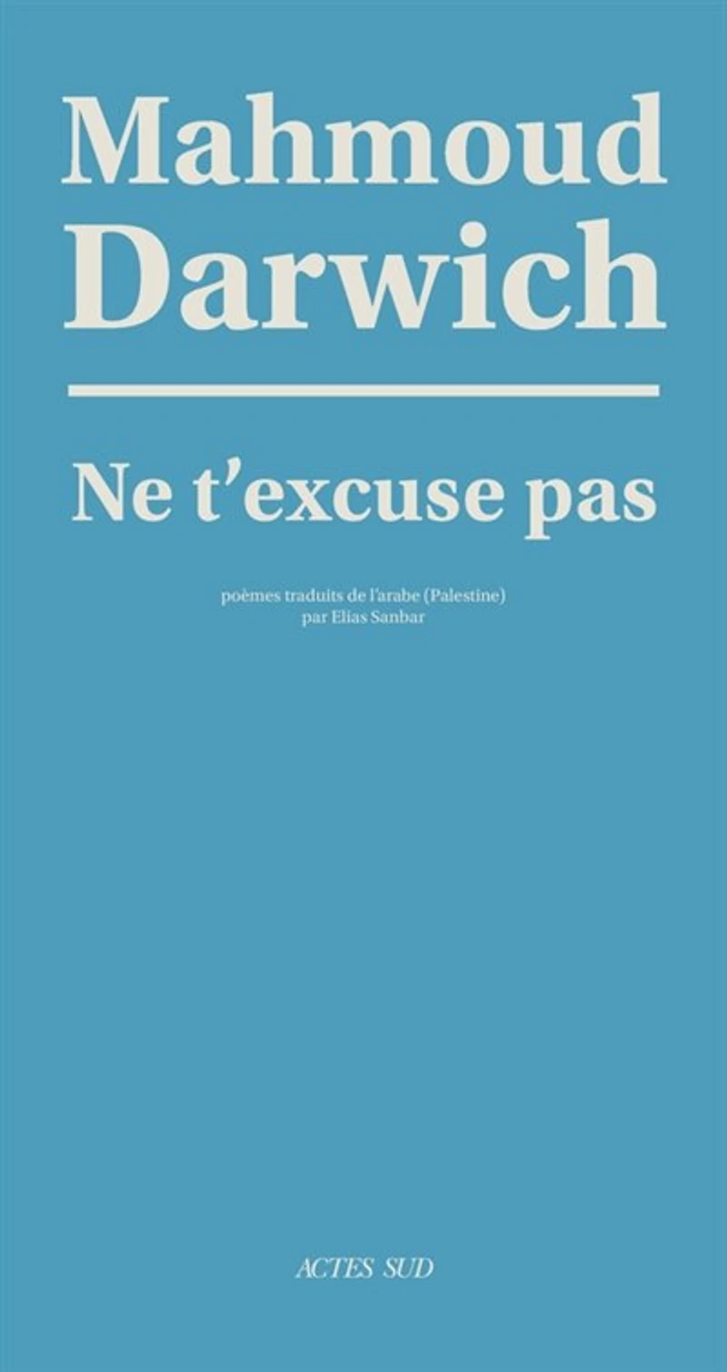 Ne t'excuse pas