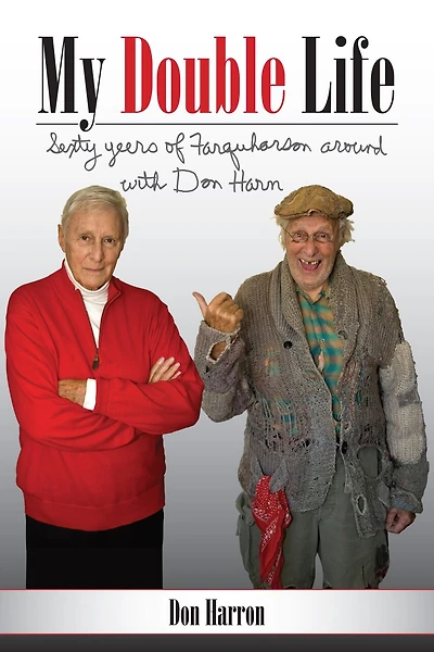 My Double Life: Sexty Yeers Of Farquharson Around With Don Harn