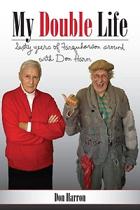 My Double Life: Sexty Yeers Of Farquharson Around With Don Harn