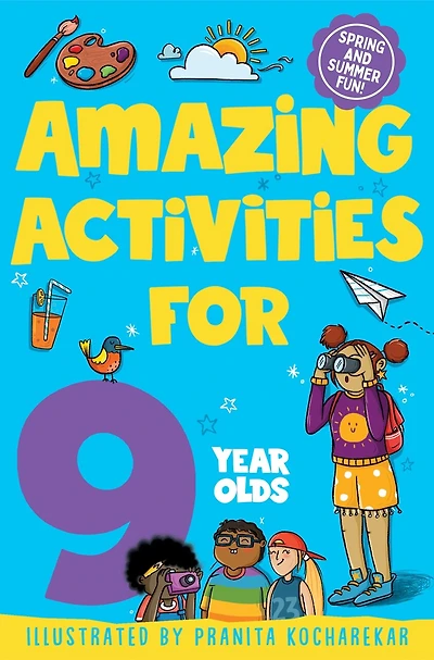 Amazing Activities for 9 Year Olds: Spring and Summer Fun