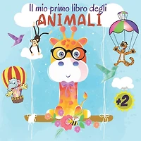 Il mio primo libro degli animali: Enciclopedia per piccoli lettori a partire da 2 anni.