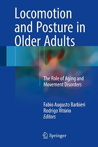 Locomotion and Posture Older Adults: The Role of Aging Movement Disorders