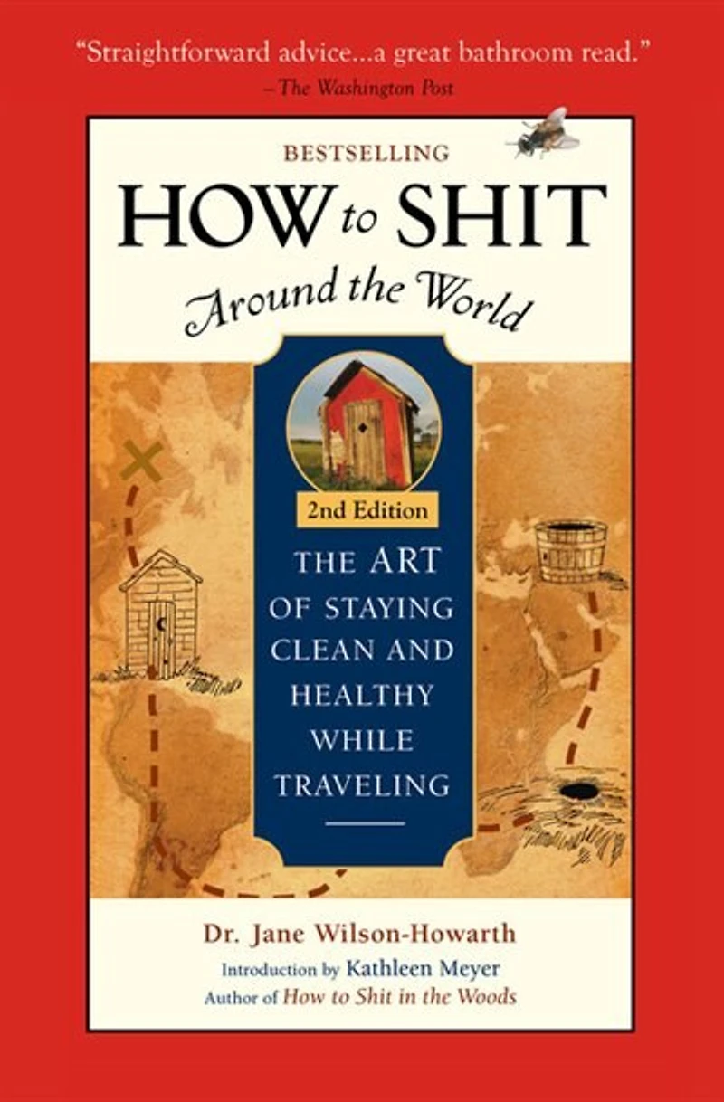 How To Shit Around The World, 2nd Edition