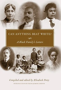 Can Anything Beat White?: A Black Family's Letters