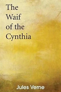 the Waif of Cynthia - Scholar's Choice Edition