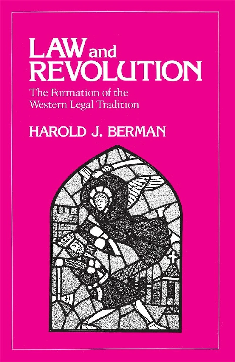 Law and Revolution: the Impact of Protestant Reformations on Western Legal Tradition