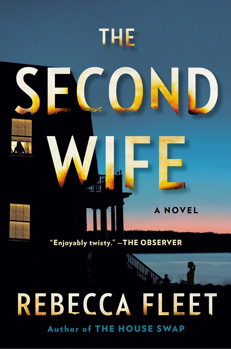 The Second Wife: A Novel