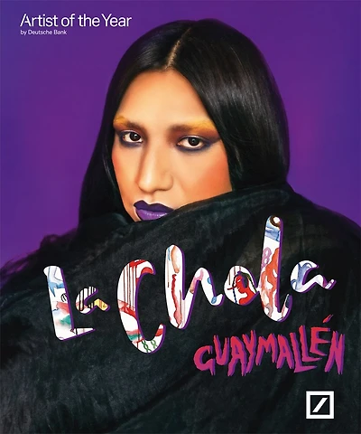 La Chola Poblete: Guaymallén: Deutsche Bank Artist of the Year 2023
