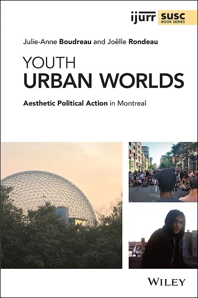 Youth Urban Worlds: Aesthetic Political Action Montreal