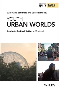 Youth Urban Worlds: Aesthetic Political Action Montreal