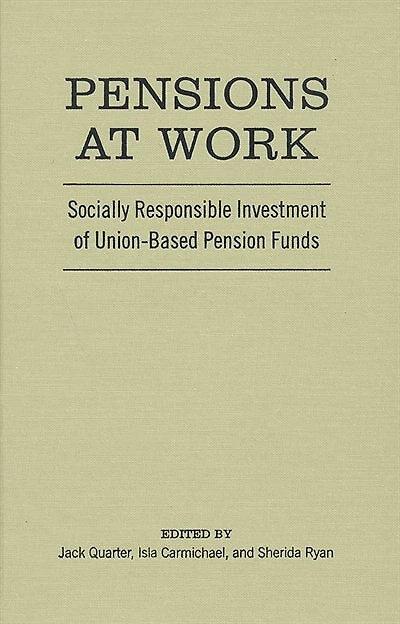 Pensions at Work: Socially Responsible Investment of Union-Based Pension Funds