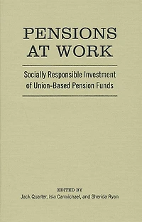Pensions at Work: Socially Responsible Investment of Union-Based Pension Funds