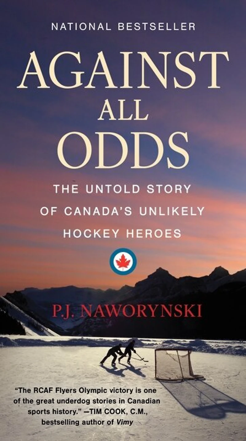 Against All Odds: The Untold Story of Canada's Unlikely Hockey Heroes