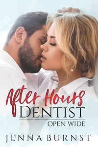 After Hours Dentist: Open Wide (Book 2)