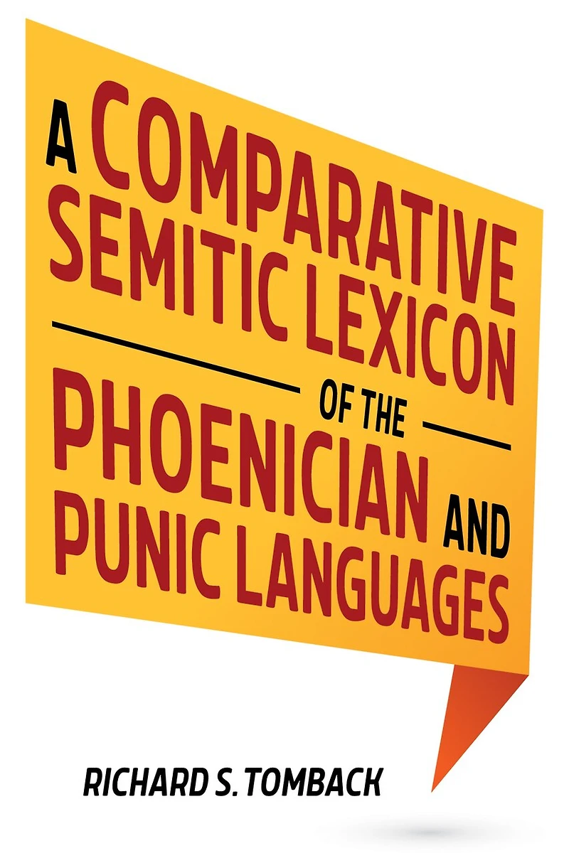 A Comparative Semitic Lexicon Of The Phoenician And Punic Languages