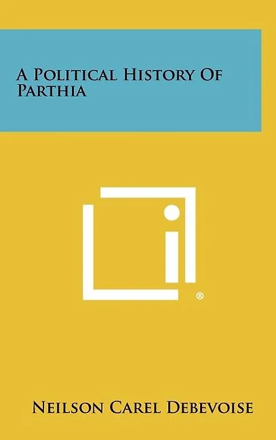 A Political History Of Parthia