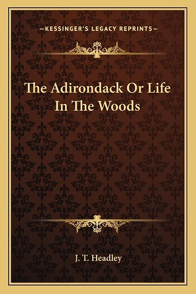 The Adirondack Or Life In The Woods