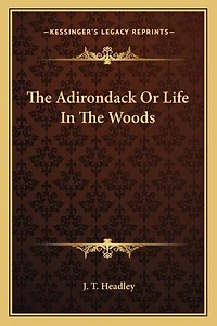 The Adirondack Or Life In The Woods