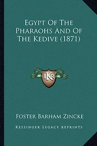 Egypt Of The Pharaohs And Of The Kedive (1871)