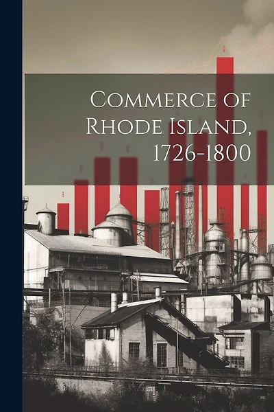 Commerce of Rhode Island, 1726-1800