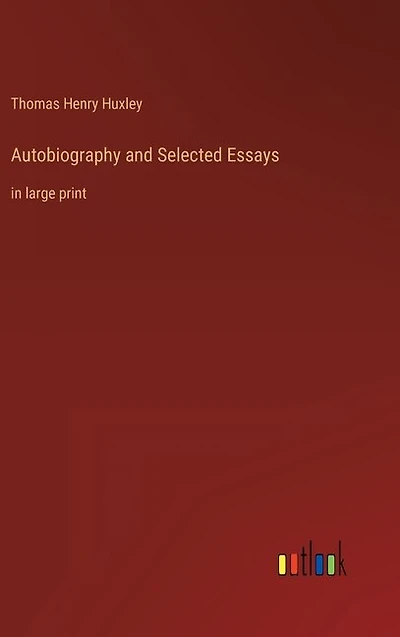 Autobiography and Selected Essays: in large print