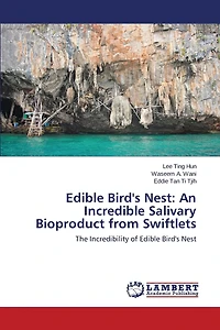 Edible Bird's Nest: An Incredible Salivary Bioproduct from Swiftlets