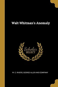 Walt Whitman's Anomaly
