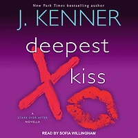 Deepest Kiss Lib/E: A Stark Ever After Novella