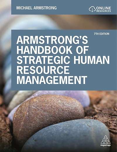 Armstrong's Handbook of Strategic Human Resource Management: Improve Business Performance Through People Management